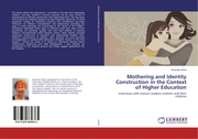 Mothering and Identity Construction in the Context of Higher Education