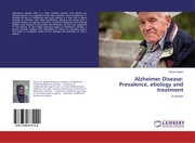 Alzheimer Disease: Prevalence, etiology and treatment