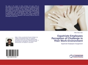 Expatriate Employees Perception of Challenge in Their Work Environment - Cover