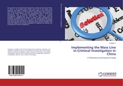 Implementing the Mass Line in Criminal Investigation in China