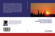International Labour Standards in the Nigerian Oil and Gas Sector