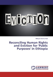 Reconciling Human Rights and Eviction for 'Public Purposes' in Ethiopia