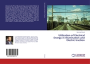 Utilization of Electrical Energy in Illumination and Electric traction