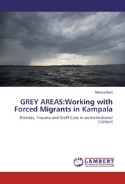 GREY AREAS:Working with Forced Migrants in Kampala - Cover