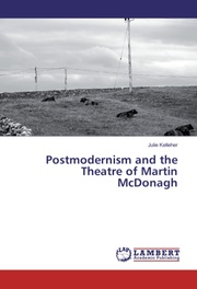 Postmodernism and the Theatre of Martin McDonagh