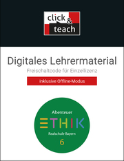 Abenteuer Ethik – Realschule Bayern / Abenteuer Ethik BY click & teach 6 Box