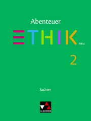 Abenteuer Ethik – Sachsen - neu / Abenteuer Ethik Sachsen 2 - neu