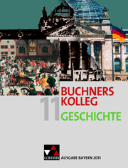 Buchners Kolleg Geschichte - Ausgabe Bayern 2013