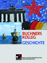 Buchners Kolleg Geschichte - Neue Ausgabe Niedersachsen