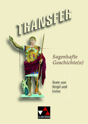 Transfer. Die Lateinlektüre / Sagenhafte Geschichte(n)