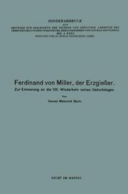 Ferdinand von Miller, der Erzgießer