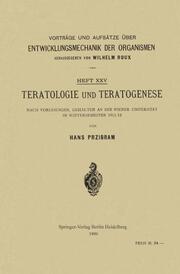 Teratologie und Teratogenese