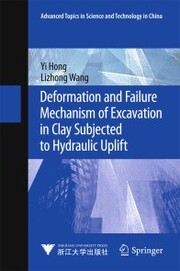 Deformation and Failure Mechanism of Excavation in Clay Subjected to Hydraulic Uplift - Cover