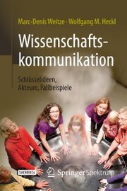Wissenschaftskommunikation - Schlüsselideen, Akteure, Fallbeispiele - Cover