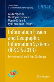 Information Fusion and Geographic Information Systems (IF&GIS 2013) - Cover