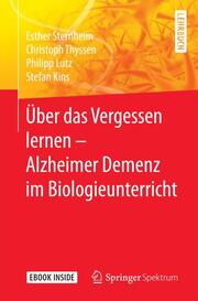Über das Vergessen lernen - Alzheimer Demenz im Biologieunterricht - Cover