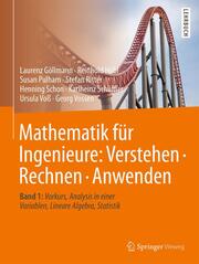 Mathematik für Ingenieure: Verstehen - Rechnen - Anwenden 1