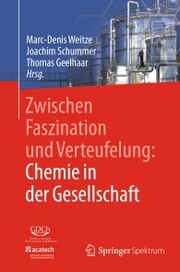 Zwischen Faszination und Verteufelung: Chemie in der Gesellschaft - Cover