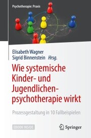Wie systemische Kinder- und Jugendlichenpsychotherapie wirkt - Cover