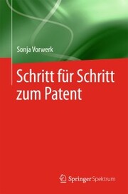 Schritt für Schritt zum Patent