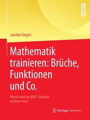 Mathematik trainieren: Brüche, Funktionen und Co. - Cover