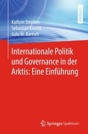 Internationale Politik und Governance in der Arktis: Eine Einführung - Cover