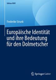 Europäische Identität und ihre Bedeutung für den Dolmetscher - Cover