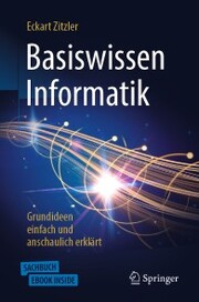 Basiswissen Informatik - Grundideen einfach und anschaulich erklärt - Cover