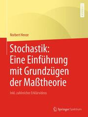 Stochastik: Eine Einführung mit Grundzügen der Maßtheorie