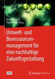 Umwelt- und Bioressourcenmanagement für eine nachhaltige Zukunftsgestaltung - Cover