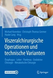Viszeralchirurgische Operationen und technische Varianten - Cover