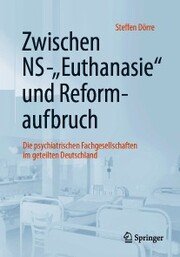 Zwischen NS-'Euthanasie' und Reformaufbruch