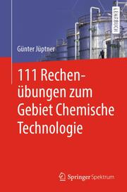 111 Rechenübungen zum Gebiet Chemische Technologie - Cover