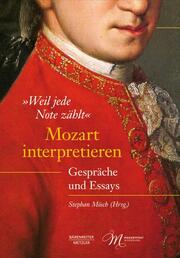 'Weil jede Note zählt': Mozart interpretieren
