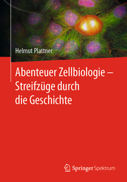 Abenteuer Zellbiologie - Streifzüge durch die Geschichte - Cover