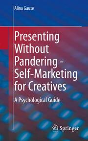 Presenting Without Pandering - Self-Marketing for Creatives - Cover
