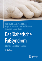Das diabetische Fußsyndrom - Über die Entität zur Therapie