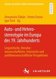 Auto- und Heterostereotypie im Europa des 19. Jahrhunderts - Cover