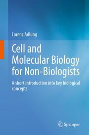 Cell and Molecular Biology for Non-Biologists