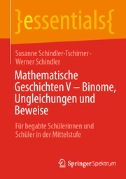 Mathematische Geschichten V - Binome, Ungleichungen und Beweise