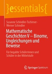 Mathematische Geschichten V - Binome, Ungleichungen und Beweise
