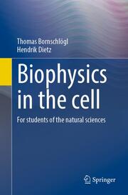 Biophysics in the cell