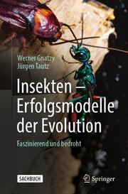 Insekten - Erfolgsmodelle der Evolution - Cover