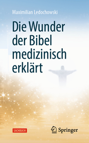 Die Wunder der Bibel medizinisch erklärt - Cover