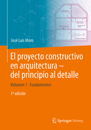 El proyecto constructivo en arquitectura - del principio al detalle