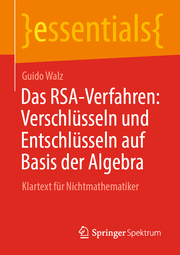 Das RSA-Verfahren: Verschlüsseln und Entschlüsseln auf Basis der Algebra - Cover