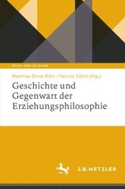 Geschichte und Gegenwart der Erziehungsphilosophie - Cover