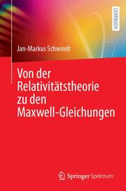 Von der Relativitätstheorie zu den Maxwell-Gleichungen - Cover