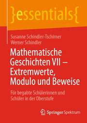 Mathematische Geschichten VII - Extremwerte, Modulo und Beweise