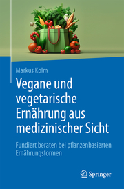 Vegane und vegetarische Ernährung aus medizinischer Sicht